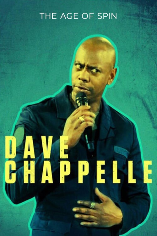 Dave Chappelle: The Age of Spin - Movie Poster Dave Chappelle: The Age of Spin - Movie Poster