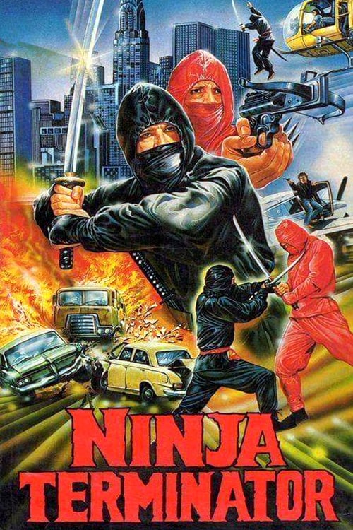 Ninja Terminator - Movie Poster Ninja Terminator - Movie Poster