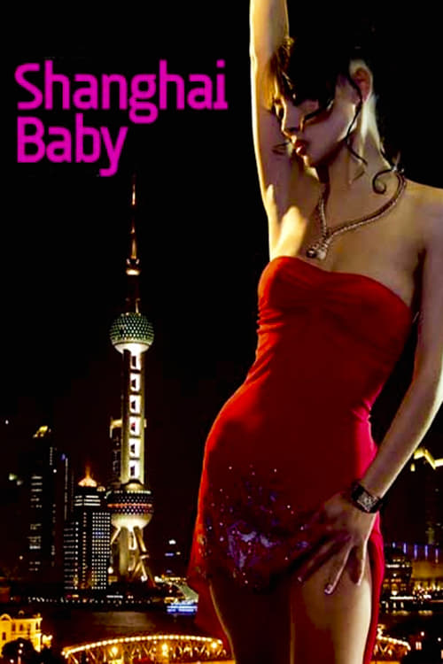 Shanghai Baby - Movie Poster Shanghai Baby - Movie Poster