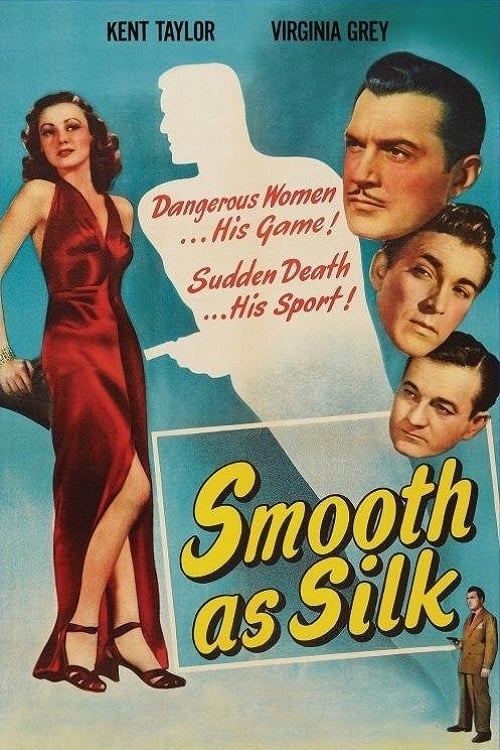 Smooth as Silk - Movie Poster Smooth as Silk - Movie Poster