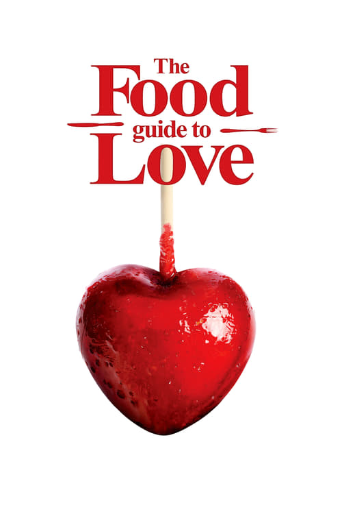 The Food Guide to Love - Movie Poster The Food Guide to Love - Movie Poster