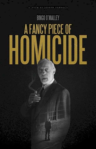 A Fancy Piece of Homicide - Movie Poster A Fancy Piece of Homicide - Movie Poster