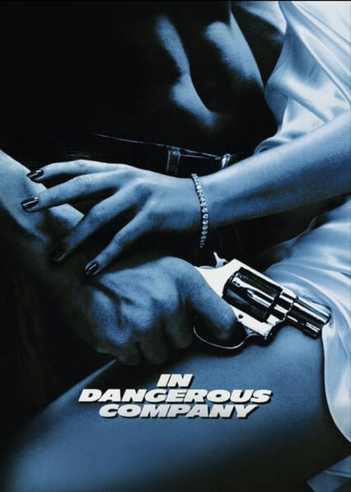 In Dangerous Company - Movie Poster In Dangerous Company - Movie Poster