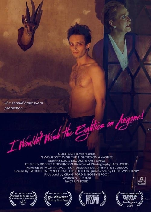 I Wouldn't Wish the Eighties on Anyone! - Movie Poster I Wouldn't Wish the Eighties on Anyone! - Movie Poster