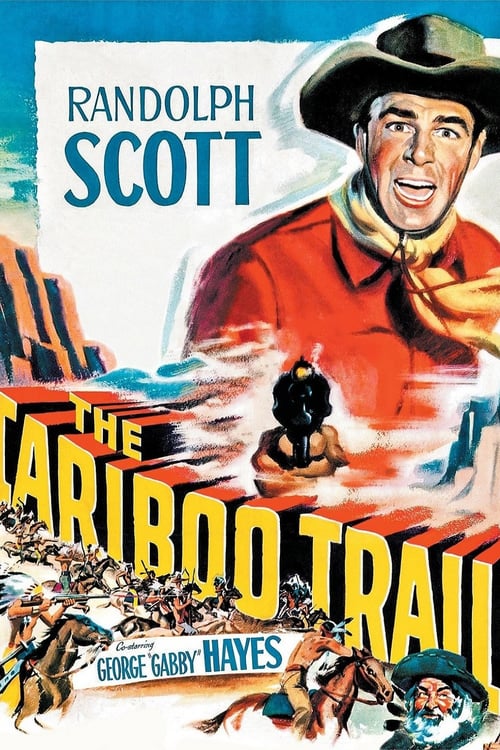 The Cariboo Trail - Movie Poster The Cariboo Trail - Movie Poster