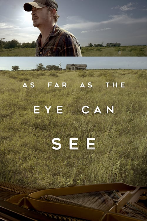 As Far As The Eye Can See - Movie Poster As Far As The Eye Can See - Movie Poster
