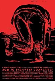 How to Disappear Completely - Movie Poster How to Disappear Completely - Movie Poster