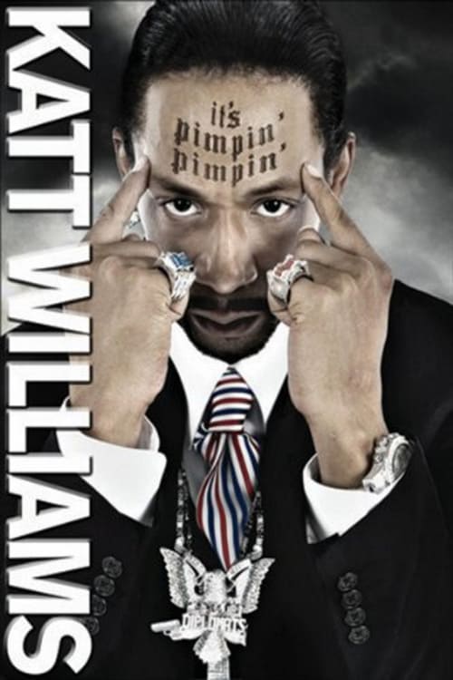 Katt Williams: It's Pimpin' Pimpin' - Movie Poster Katt Williams: It's Pimpin' Pimpin' - Movie Poster