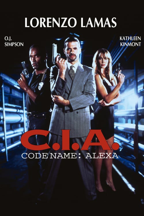 C.I.A. Code Name: Alexa - Movie Poster C.I.A. Code Name: Alexa - Movie Poster