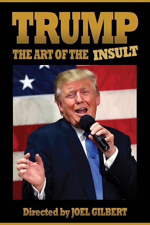 Trump: The Art of the Insult - Movie Poster Trump: The Art of the Insult - Movie Poster