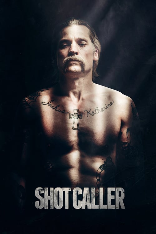 Shot Caller - Movie Poster Shot Caller - Movie Poster