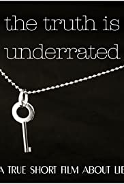 The Truth Is Underrated - Movie Poster The Truth Is Underrated - Movie Poster