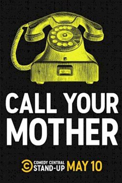 Call Your Mother - Movie Poster Call Your Mother - Movie Poster