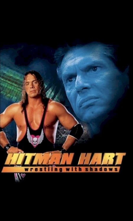 Hitman Hart: Wrestling With Shadows - Movie Poster Hitman Hart: Wrestling With Shadows - Movie Poster