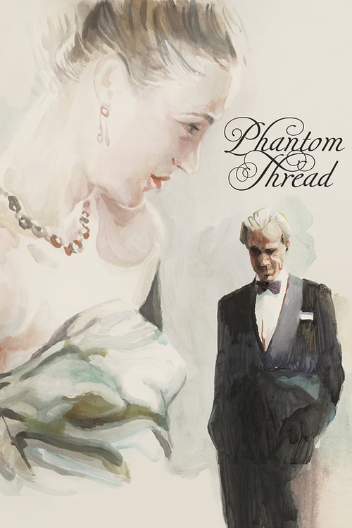 Phantom Thread - Movie Poster Phantom Thread - Movie Poster