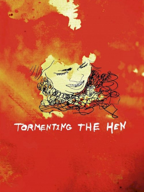 Tormenting the Hen - Movie Poster Tormenting the Hen - Movie Poster
