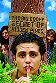 The Big Goofy Secret of Hidden Pines - Movie Poster The Big Goofy Secret of Hidden Pines - Movie Poster