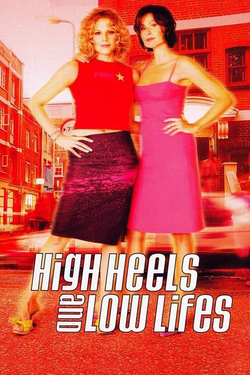 High Heels and Low Lifes - Movie Poster High Heels and Low Lifes - Movie Poster