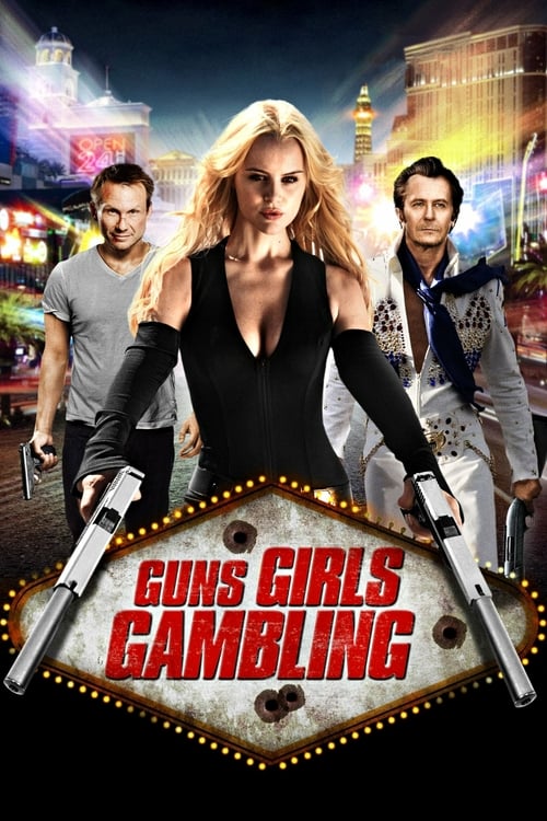 Guns, Girls and Gambling - Movie Poster Guns, Girls and Gambling - Movie Poster