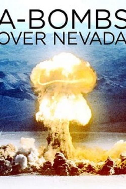 A-Bombs Over Nevada - Movie Poster A-Bombs Over Nevada - Movie Poster