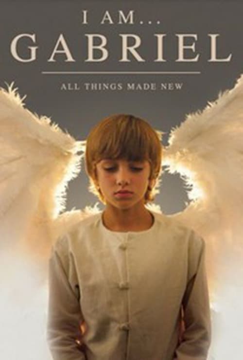 I Am Gabriel - Movie Poster I Am Gabriel - Movie Poster