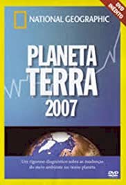 Earth Report: State of the Planet 2007 - Movie Poster