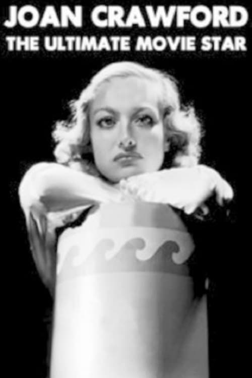 Joan Crawford: The Ultimate Movie Star - Movie Poster Joan Crawford: The Ultimate Movie Star - Movie Poster