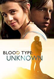 Blood Type: Unknown - Movie Poster Blood Type: Unknown - Movie Poster