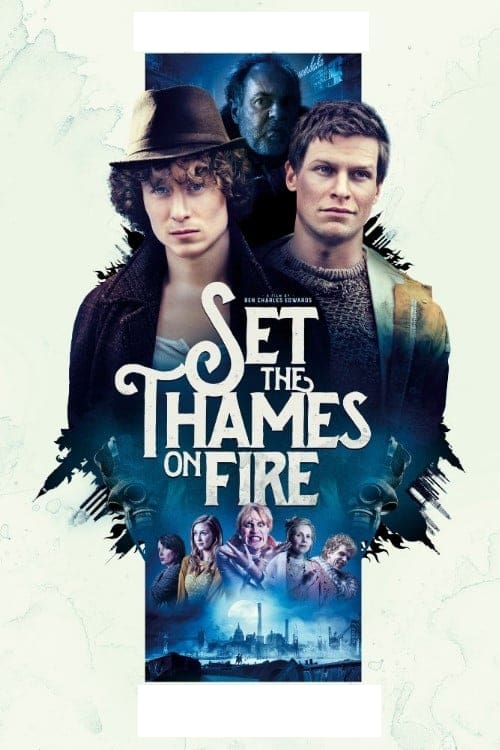 Set the Thames on Fire - Movie Poster Set the Thames on Fire - Movie Poster