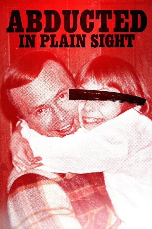 Abducted in Plain Sight - Movie Poster Abducted in Plain Sight - Movie Poster