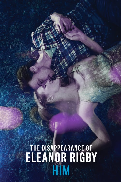 The Disappearance of Eleanor Rigby: Him - Movie Poster The Disappearance of Eleanor Rigby: Him - Movie Poster