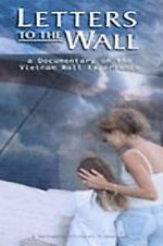 Letters to the Wall: A Documentary on the Vietnam Wall Experience - Movie Poster Letters to the Wall: A Documentary on the Vietnam Wall Experience - Movie Poster