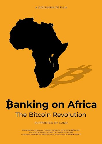 Banking on Africa: The Bitcoin Revolution - Movie Poster Banking on Africa: The Bitcoin Revolution - Movie Poster