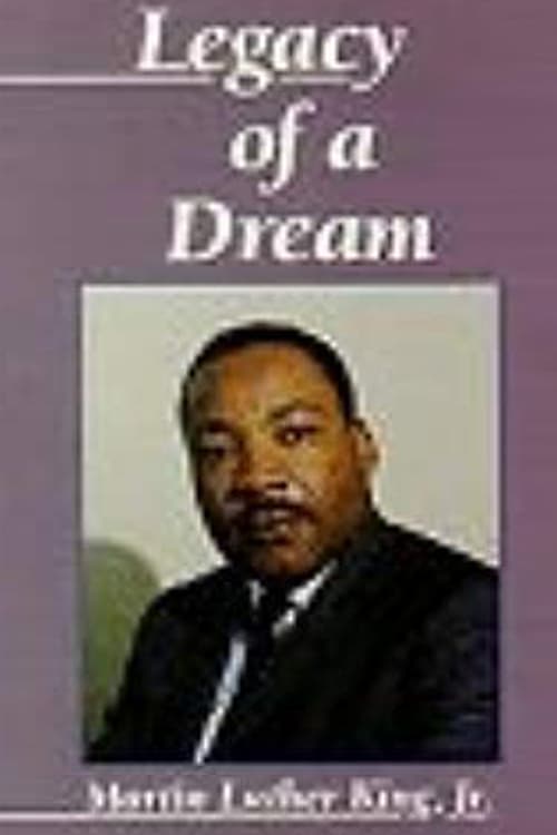 Martin Luther King, Jr.: Legacy of a Dream - Movie Poster Martin Luther King, Jr.: Legacy of a Dream - Movie Poster