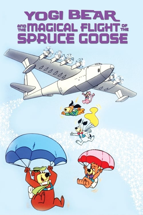 Yogi Bear and the Magical Flight of the Spruce Goose - Movie Poster Yogi Bear and the Magical Flight of the Spruce Goose - Movie Poster
