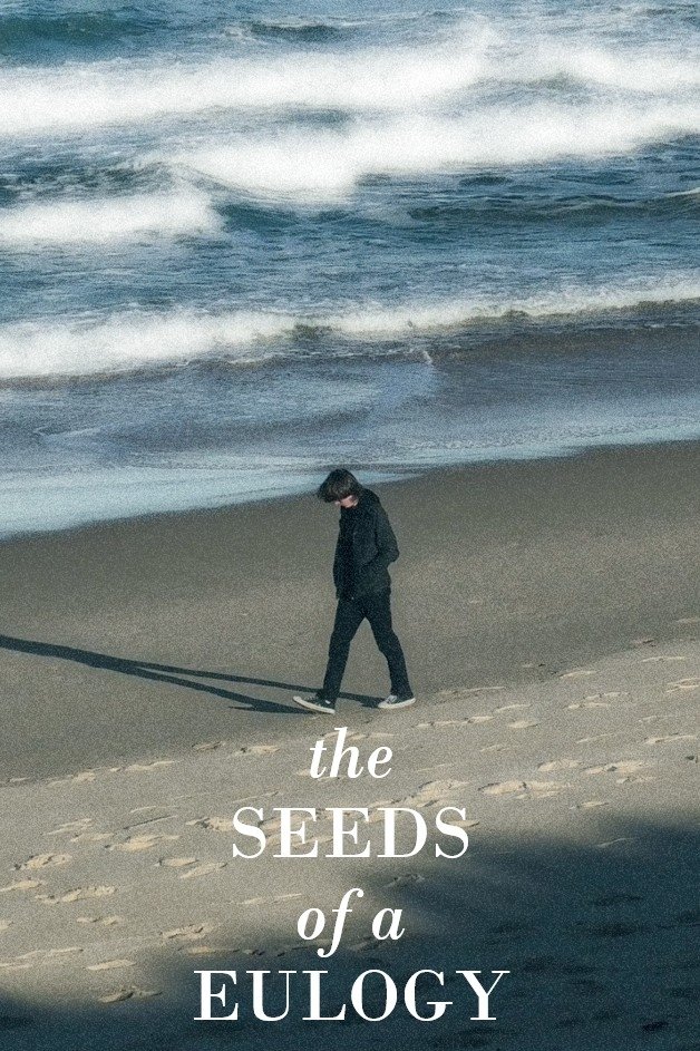 The Seeds of a Eulogy - Movie Poster The Seeds of a Eulogy - Movie Poster