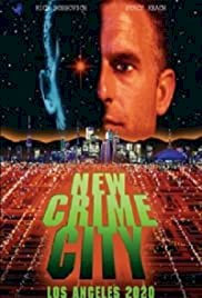 New Crime City: Los Angeles 2020 - Movie Poster New Crime City: Los Angeles 2020 - Movie Poster