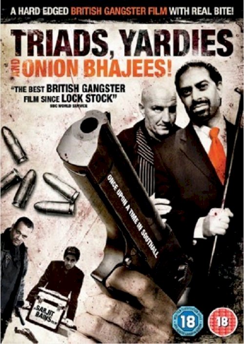 Triads, Yardies & Onion Bhajees! Once Upon A Time In Southall - Movie Poster Triads, Yardies & Onion Bhajees! Once Upon A Time In Southall - Movie Poster