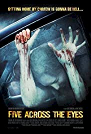 Five Across the Eyes - Movie Poster Five Across the Eyes - Movie Poster