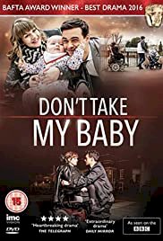 Don't Take My Baby - Movie Poster Don't Take My Baby - Movie Poster