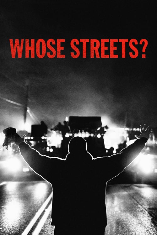 Whose Streets? - Movie Poster Whose Streets? - Movie Poster