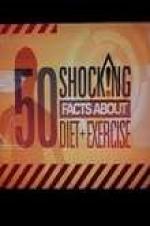 50 Shocking Facts About Diet + Exercise - Movie Poster 50 Shocking Facts About Diet + Exercise - Movie Poster