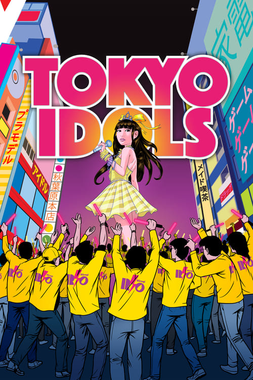 Tokyo Idols - Movie Poster Tokyo Idols - Movie Poster