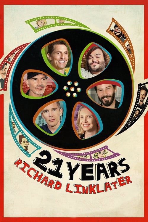 21 Years: Richard Linklater - Movie Poster 21 Years: Richard Linklater - Movie Poster