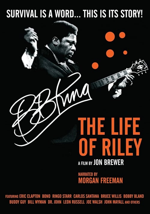 B.B. King: The Life of Riley - Movie Poster B.B. King: The Life of Riley - Movie Poster