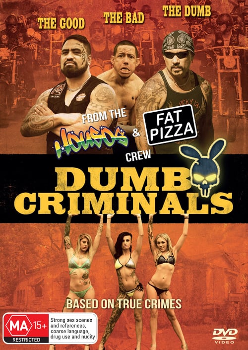 Dumb Criminals: The Movie - Movie Poster Dumb Criminals: The Movie - Movie Poster