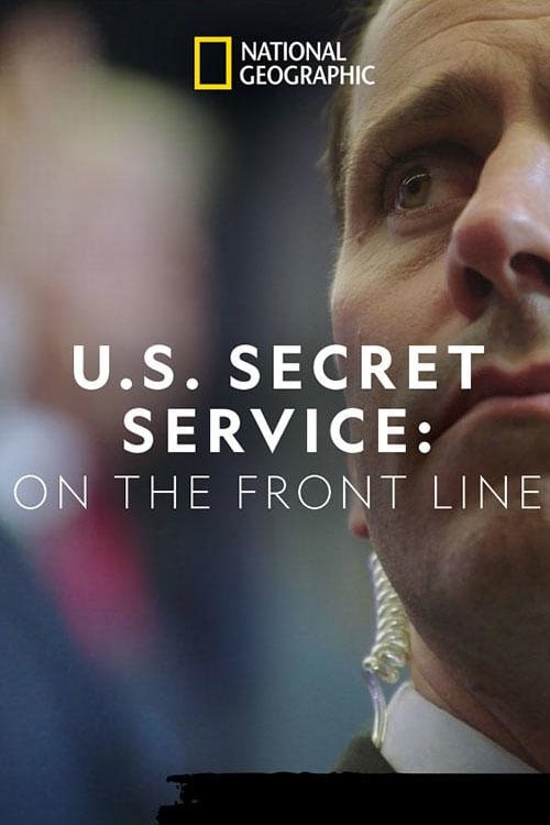 United States Secret Service: On the Front Line - Movie Poster United States Secret Service: On the Front Line - Movie Poster