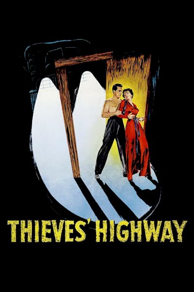 Thieves' Highway - Movie Poster Thieves' Highway - Movie Poster