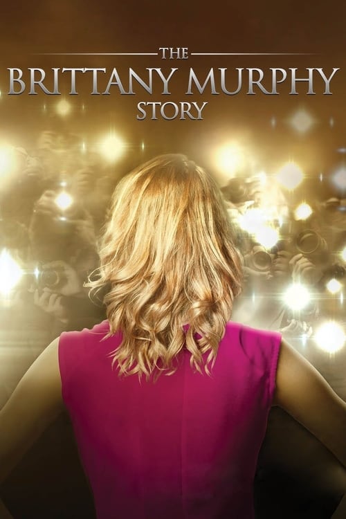 The Brittany Murphy Story - Movie Poster The Brittany Murphy Story - Movie Poster
