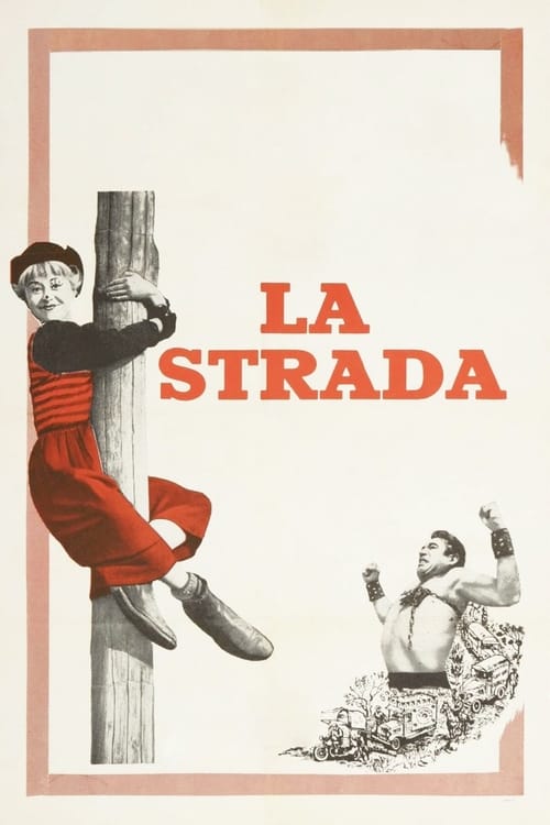 La Strada - Movie Poster La Strada - Movie Poster